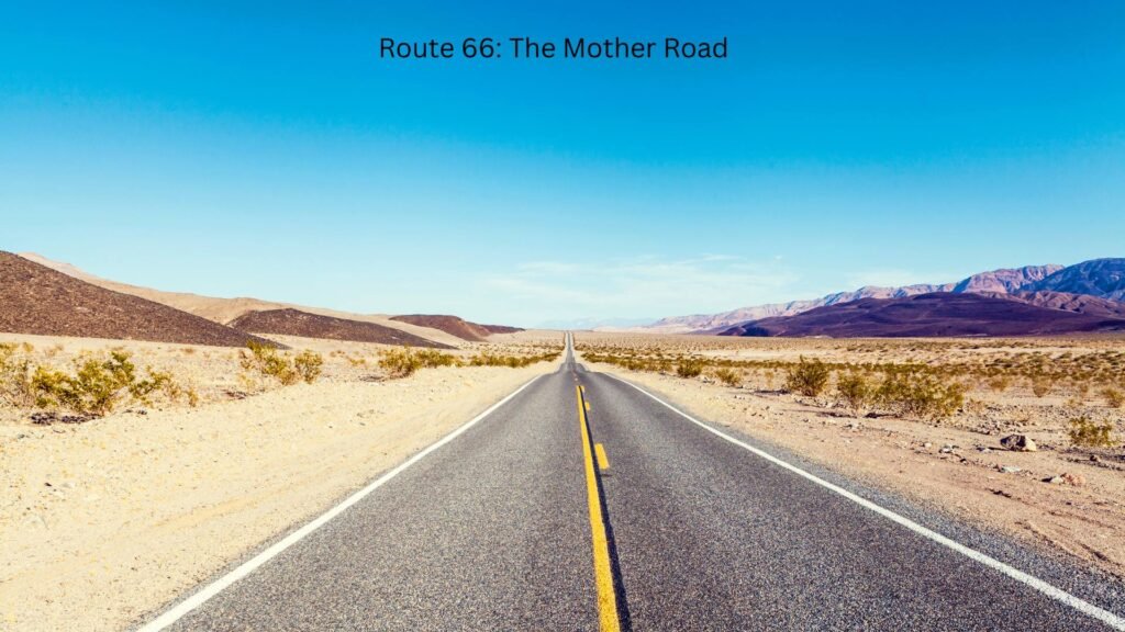 Route 66: The Mother Road